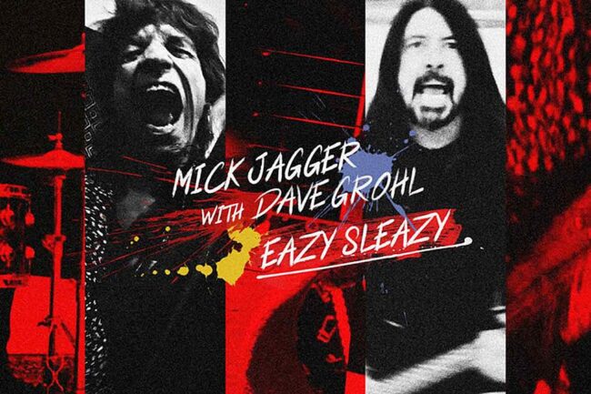 LISTEN: Mick Jagger - Dave Grohl - Eazy Sleazy - Song